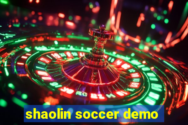 shaolin soccer demo